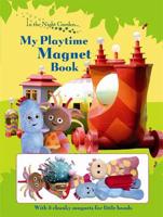 In The Night Garden: My Playtime Magnet Book