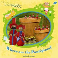 In The Night Garden: Where Are the Pontipines?