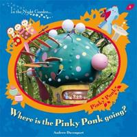 In The Night Garden: Where Is the Pinky Ponk Going?