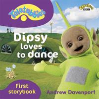 Dipsy Loves to Dance