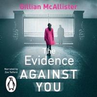 The Evidence Against You