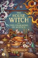 The House Witch and the Charming of Austice