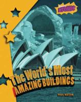World's Most Amazing Buildings