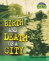 Birth and Death of a City