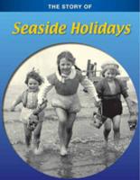 The Story of Seaside Holidays
