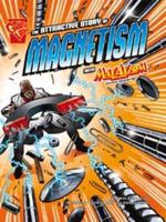 The Attractive Story of Magnetism With Max Axiom, Super Scientist