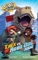 T. Rex Vs Robo-Dog 3000