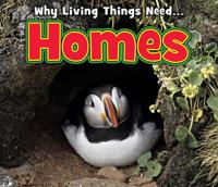 Why Living Things Need-- Homes