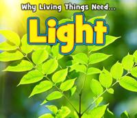 Why Living Things Need-- Light