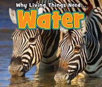 Why Living Things Need-- Water