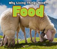 Why Living Things Need ... Food