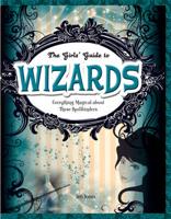 The Girls' Guide to Wizards