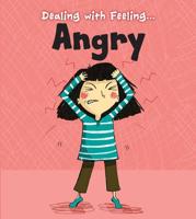 Dealing With Feeling ... Angry