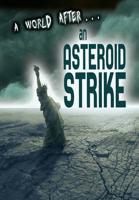 A World After ... An Asteroid Strike