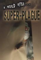 A World After ... Super-Plague