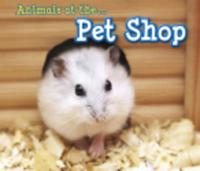 Animals at the ... Pet Shop