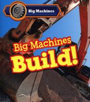 Big Machines Build!