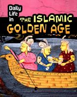 Daily Life in the Islamic Golden Age