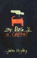 My Dog Is a Carrot