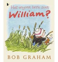 Has Anyone Here Seen William?