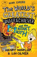 The World's Greatest Underachiever and the Mutant Moth