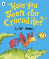 "Have You Seen the Crocodile?"