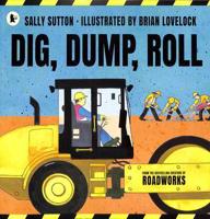 Dig, Dump, Roll