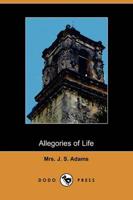 Allegories of Life