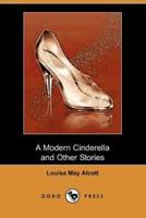 A Modern Cinderella and Other Stories (Dodo Press)