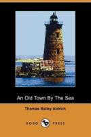 An Old Town by the Sea (Dodo Press)