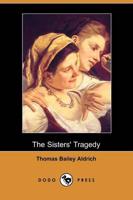 Sisters' Tragedy (Dodo Press)