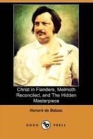 Christ in Flanders, Melmoth Reconciled, and the Hidden Masterpiece (Dodo Press)