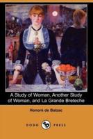 A Study of Woman, Another Study of Woman, and La Grande Breteche (Dodo Press)