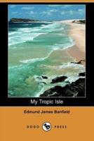 My Tropic Isle (Dodo Press)