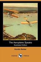 The Aeroplane Speaks (Illustrated Edition) (Dodo Press)
