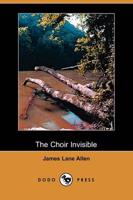 Choir Invisible (Dodo Press)