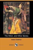 The Witch, and Other Stories (Dodo Press)
