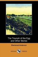 The Triumph of the Egg, and Other Stories (Dodo Press)