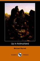 Up in Ardmuirland (Dodo Press)