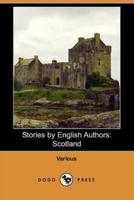 Stories by English Authors: Scotland
