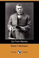 Up from Slavery: An Autobiography (Dodo Press)