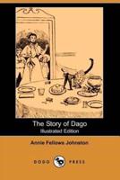 The Story of Dago (Illustrated Edition) (Dodo Press)