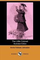 The Little Colonel (Illustrated Edition) (Dodo Press)