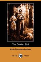 Golden Bird (Illustrated Edition) (Dodo Press)