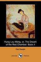 Hung Lou Meng, Or, the Dream of the Red Chamber. Book II (Dodo Press)