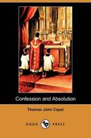 Confession and Absolution (Dodo Press)