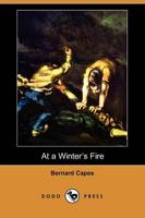 At a Winter's Fire (Dodo Press)