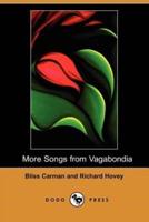 More Songs from Vagabondia (Dodo Press)
