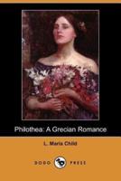 Philothea: A Grecian Romance (Dodo Press)