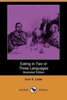 Eating in Two or Three Languages (Illustrated Edition) (Dodo Press)